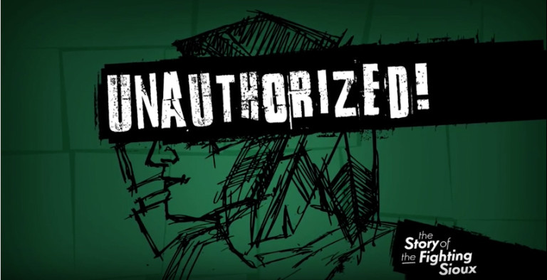 UNAUTHORIZED! The Story of the Fighting Sioux