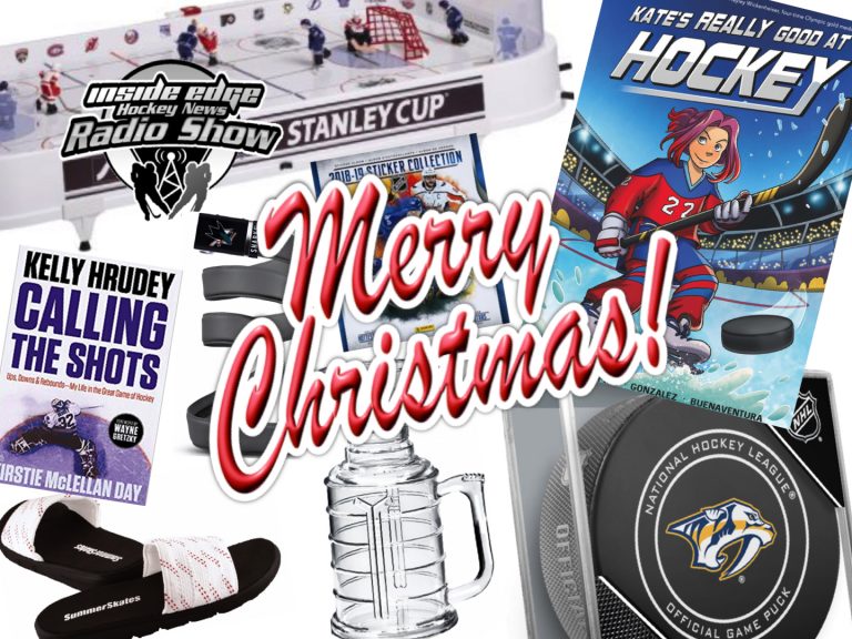 INSIDE EDGE HOCKEY NEWS – RADIO SHOW – Getting Ready for Christmas Hockey Style